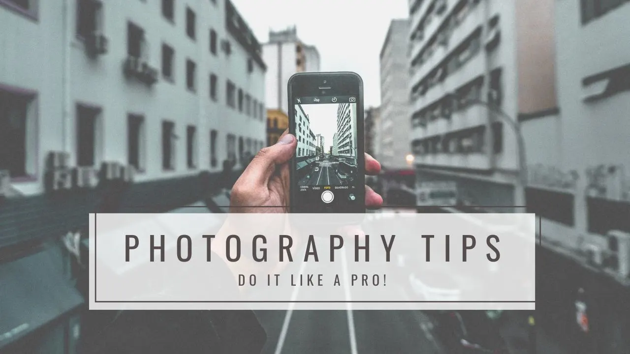 Top 10 Tips of Pro level smartphone photography : Turn Your Smartphone Into a Pro Camera