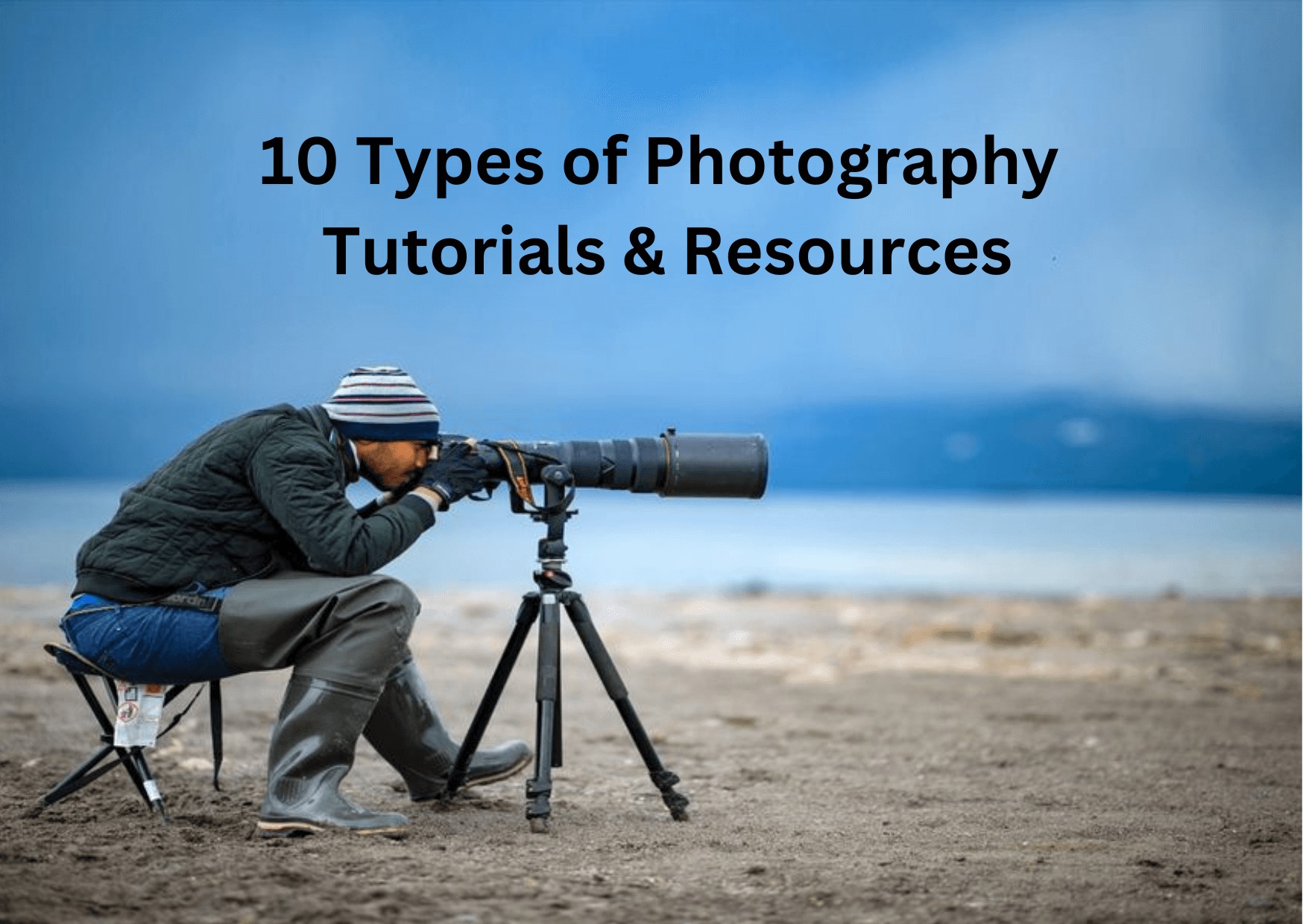 Top 10 Photography tutorials and resources