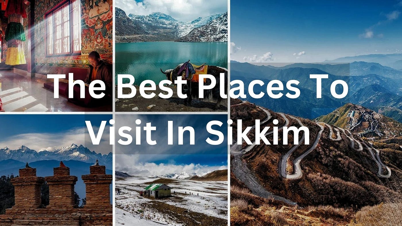 Top 10 Tourist Places in Sikkim - Adventure, Culture, Beauty